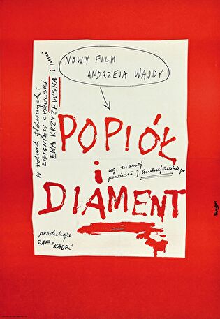 Popiół i diament. Nowy film Andrzeja Wajdy. Wg. znanej powieści J. Andrzejewskiego. W rolach głównych: Zbigniew Cybulski, Ewa Krzyżewska i inni. Produkcja ZAF "Kadr"